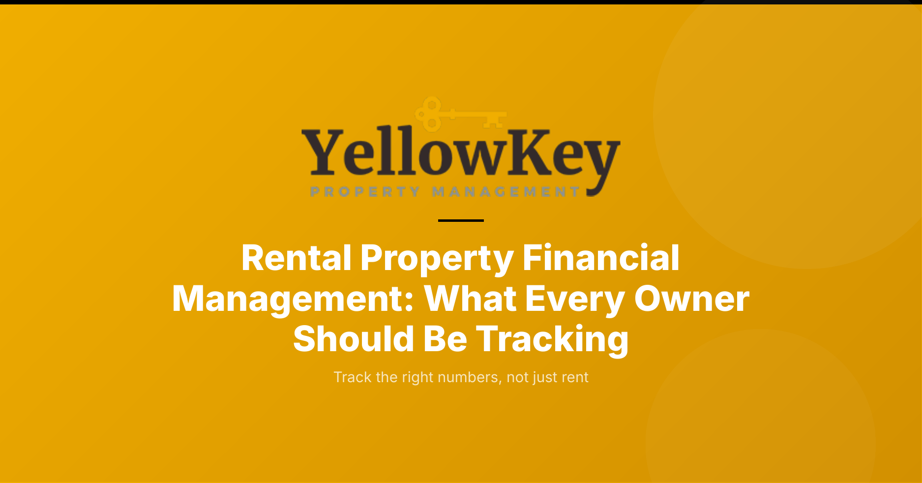 Rental Property Financial Management: What Every Owner Should Be Tracking